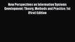 Read New Perspectives on Information Systems Development: Theory Methods and Practice: 1st