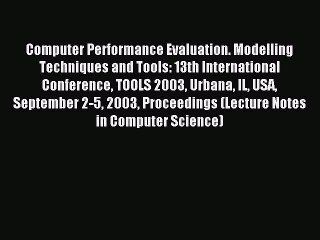 Read Computer Performance Evaluation. Modelling Techniques and Tools: 13th International Conference