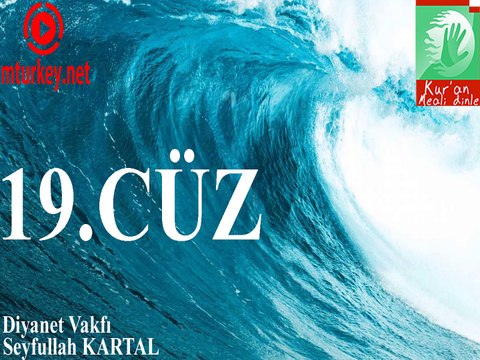 Kuran Meali Dinle 19. Cüz Diyanet Vakfı Seyfullah Kartal