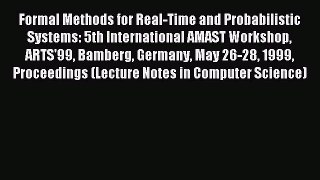 Read Formal Methods for Real-Time and Probabilistic Systems: 5th International AMAST Workshop