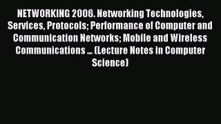 Read NETWORKING 2006. Networking Technologies Services Protocols Performance of Computer and