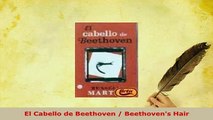 Download  El Cabello de Beethoven  Beethovens Hair Free Books