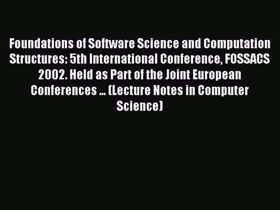 Read Foundations of Software Science and Computation Structures: 5th International Conference