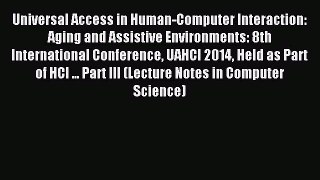 Read Universal Access in Human-Computer Interaction: Aging and Assistive Environments: 8th