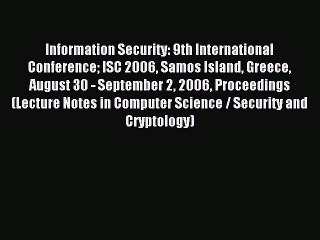 Read Information Security: 9th International Conference ISC 2006 Samos Island Greece August