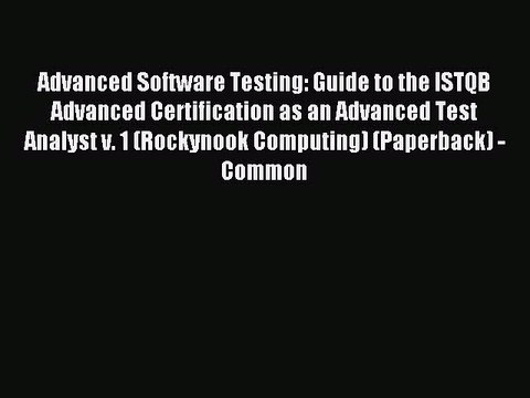 Read Advanced Software Testing: Guide to the ISTQB Advanced Certification as an Advanced Test
