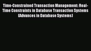 Read Time-Constrained Transaction Management: Real-Time Constraints in Database Transaction