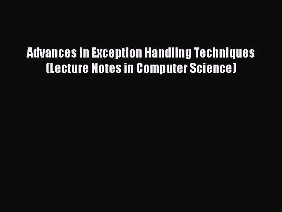 Read Advances in Exception Handling Techniques (Lecture Notes in Computer Science) Ebook Free