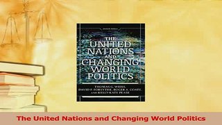 Read  The United Nations and Changing World Politics PDF Free