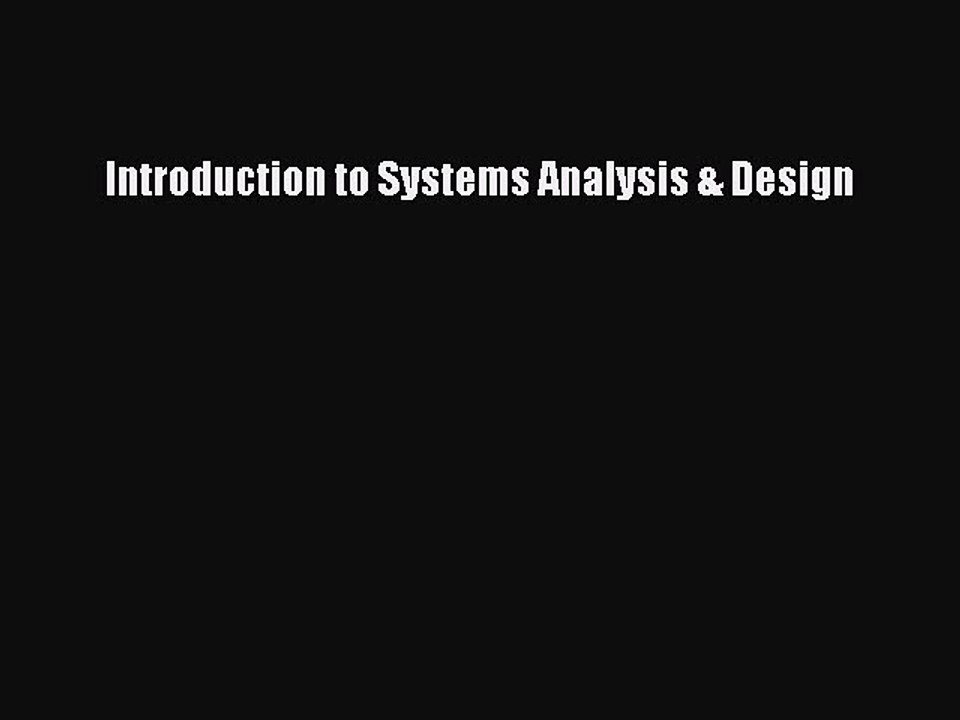 Read Introduction to Systems Analysis & Design Ebook Free
