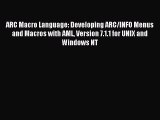 Read ARC Macro Language: Developing ARC/INFO Menus and Macros with AML Version 7.1.1 for UNIX