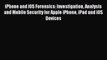 Read iPhone and iOS Forensics: Investigation Analysis and Mobile Security for Apple iPhone