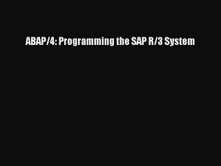 Read ABAP/4: Programming the SAP R/3 System Ebook Free