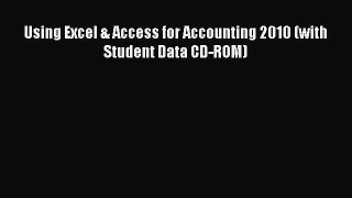 Download Using Excel & Access for Accounting 2010 (with Student Data CD-ROM) PDF Online
