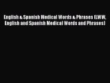 Read English & Spanish Medical Words & Phrases (LWW English and Spanish Medical Words and Phrases)