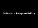 Diffusion of Responsibility