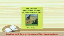 Download  Castles and Tower Houses of Northumberland Free Books