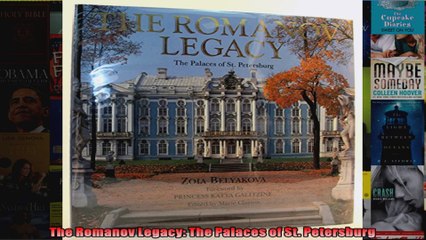 Download  The Romanov Legacy The Palaces of St Petersburg Full EBook Free