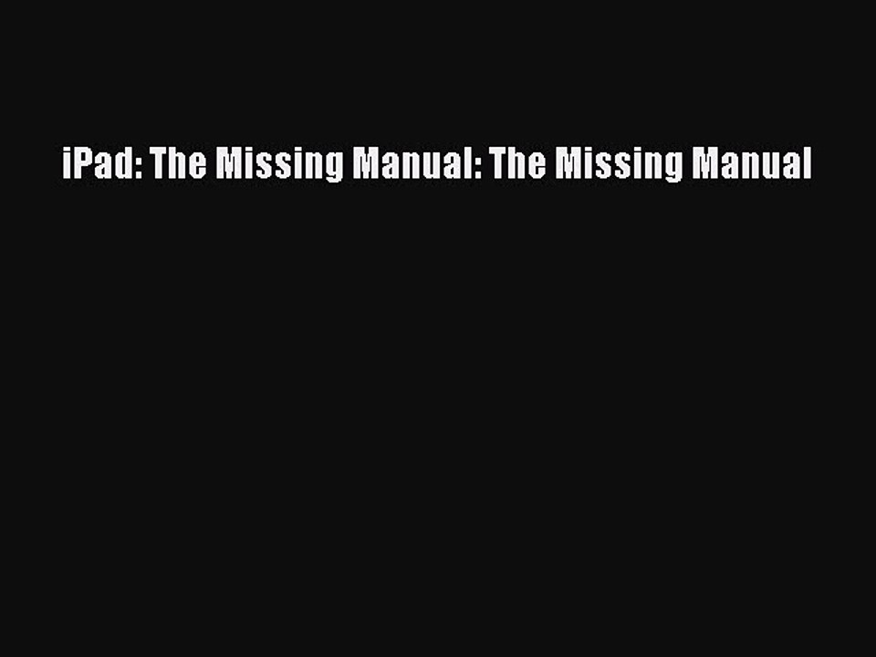 Read iPad: The Missing Manual: The Missing Manual Ebook Free