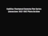 Read Cadillac Fleetwood Seventy-Five Series Limousines 1937-1987 Photo Archive Ebook Free