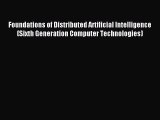 Read Foundations of Distributed Artificial Intelligence (Sixth Generation Computer Technologies)