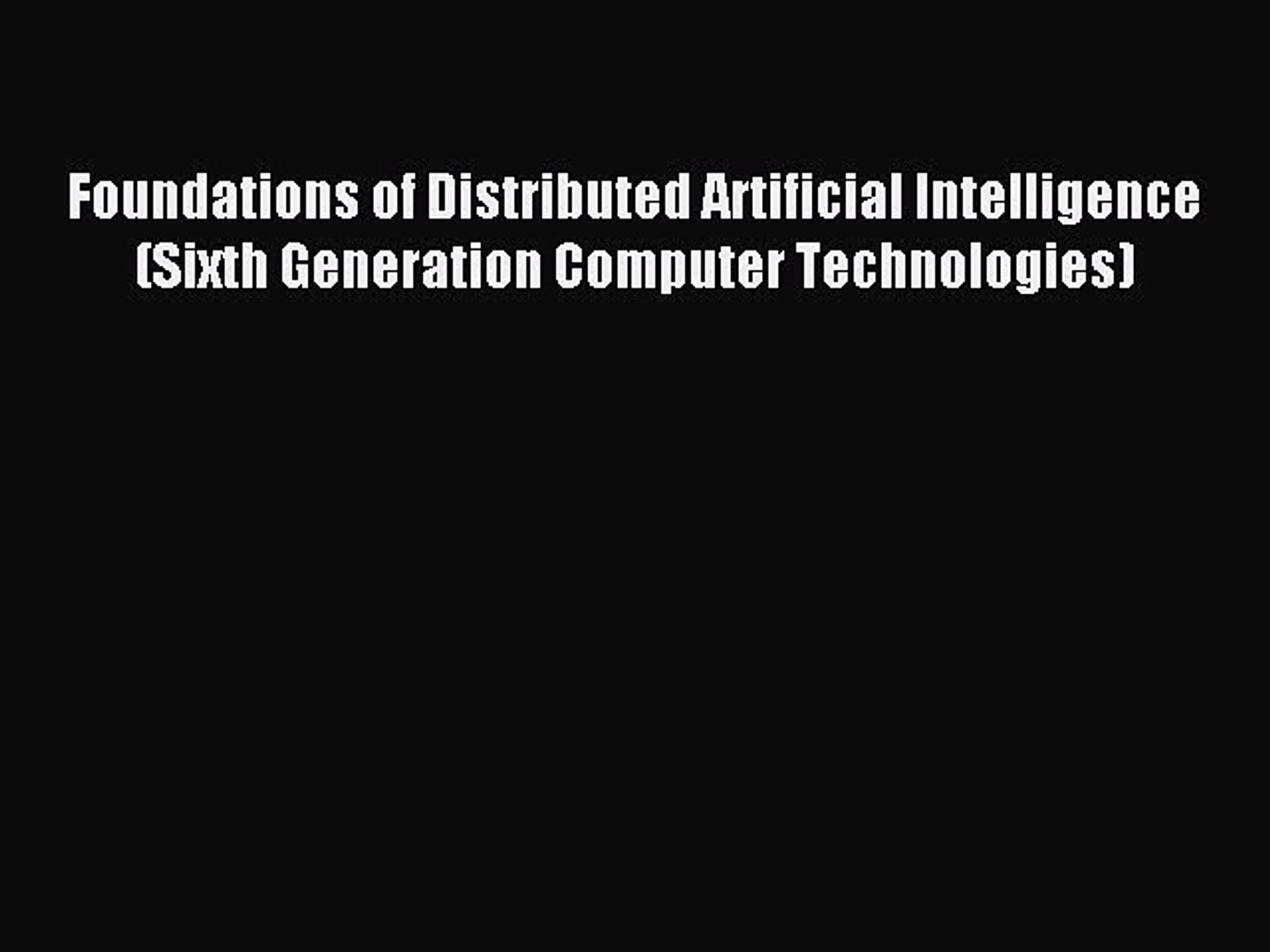 ⁣Read Foundations of Distributed Artificial Intelligence (Sixth Generation Computer Technologies)