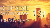 Deep Sesje Weekly Show 131 Mixed By TOM45