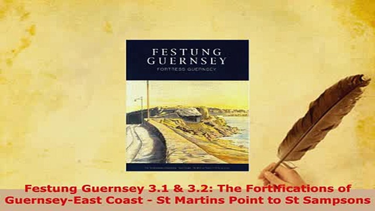 PDF  Festung Guernsey 31  32 The Fortifications of GuernseyEast Coast  St Martins Point Download Online