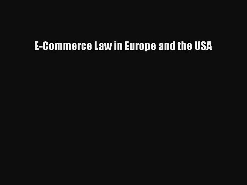 Download E-Commerce Law in Europe and the USA Ebook Free