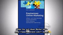 Praxiswissen Online Marketing   Affiliate  und E Mail Marketing, Keyword Advertising, Online Werbung