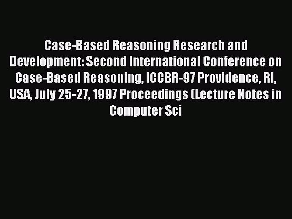 Read Case-Based Reasoning Research and Development: Second International Conference on Case-Based