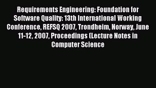 Read Requirements Engineering: Foundation for Software Quality: 13th International Working