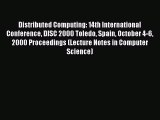 Read Distributed Computing: 14th International Conference DISC 2000 Toledo Spain October 4-6