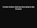 [PDF] Creative Cookies: Delicious Decorating for Any Occasion [Download] Online