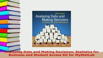 PDF  Analyzing Data and Making Decisions Statistics for Business and Student Access Kit for PDF Book Free