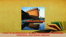 PDF  Color in Architecture Design Methods for Buildings Interiors and Urban Spaces Ebook
