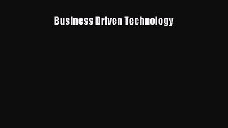 Read Business Driven Technology PDF Free