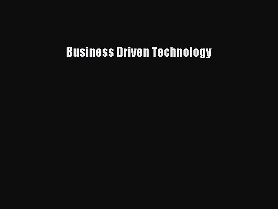 Read Business Driven Technology PDF Free