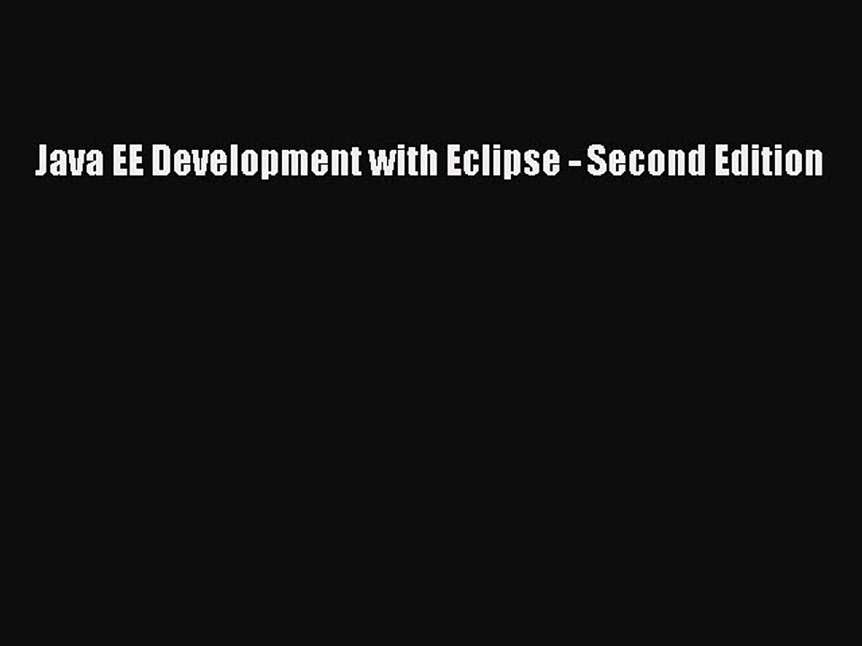 Read Java EE Development with Eclipse - Second Edition PDF Online