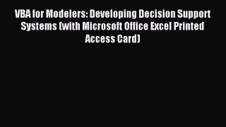 Download VBA for Modelers: Developing Decision Support Systems (with Microsoft Office Excel