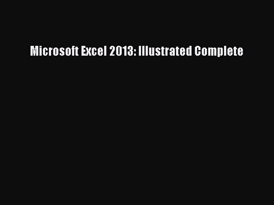 Download Microsoft Excel 2013: Illustrated Complete PDF Free