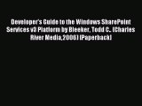 Read Developer's Guide to the Windows SharePoint Services v3 Platform by Bleeker Todd C.. (Charles