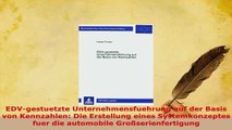 PDF  EDVgestuetzte Unternehmensfuehrung auf der Basis von Kennzahlen Die Erstellung eines Download Full Ebook