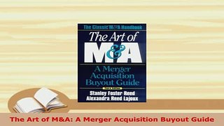 PDF  The Art of MA A Merger Acquisition Buyout Guide PDF Book Free