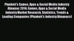 Read Plunkett's Games Apps & Social Media Industry Almanac 2014: Games Apps & Social Media