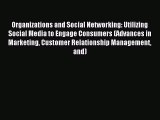 Read Organizations and Social Networking: Utilizing Social Media to Engage Consumers (Advances