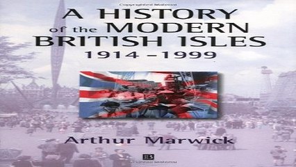 Read A History of the Modern British Isles  1914 1999  Circumstances  Events and Outcomes Ebook