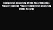 Read Georgetown University: Off the Record (College Prowler) (College Prowler: Georgetown University