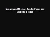 Download Manners and Mischief: Gender Power and Etiquette in Japan PDF Online