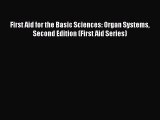 [Download PDF] First Aid for the Basic Sciences: Organ Systems Second Edition (First Aid Series)